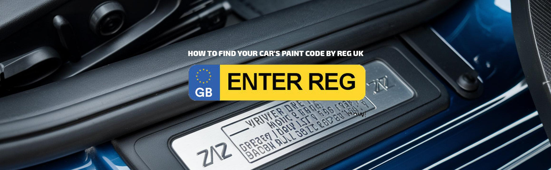 How to Find Your Car’s Paint Code by Reg UK